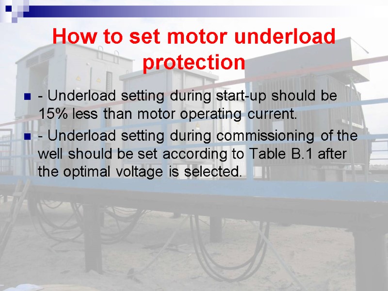 How to set motor underload protection - Underload setting during start-up should be 15%